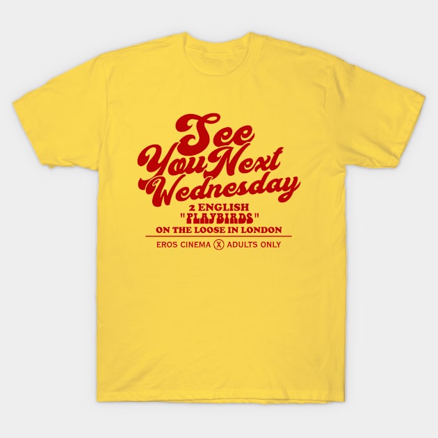 See You Next Wednesday - Fictional Film Ad T-Shirt by MonkeyKing